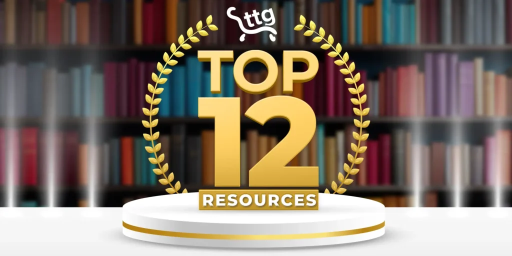 TTG’s Top 12 Resources to Grow Your Knowledge and Spark Creativity