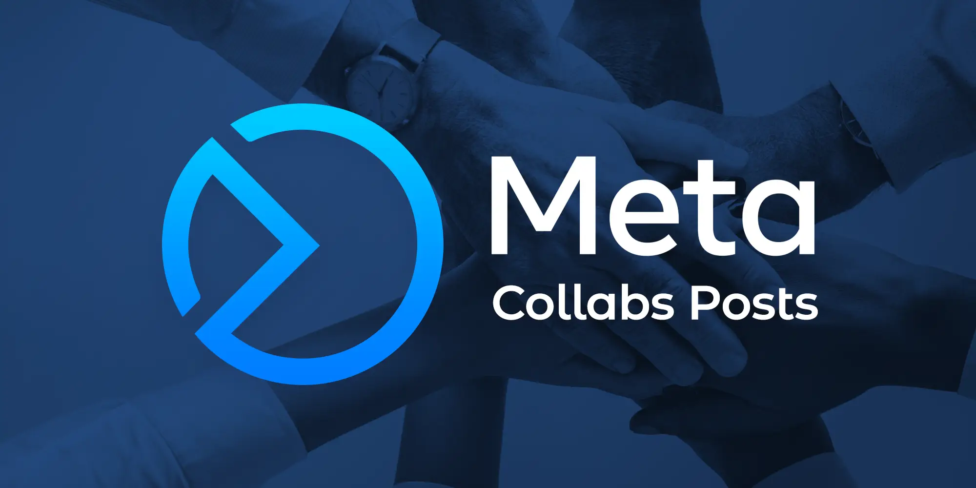 Everything You Need to Know About Meta Collabs Posts