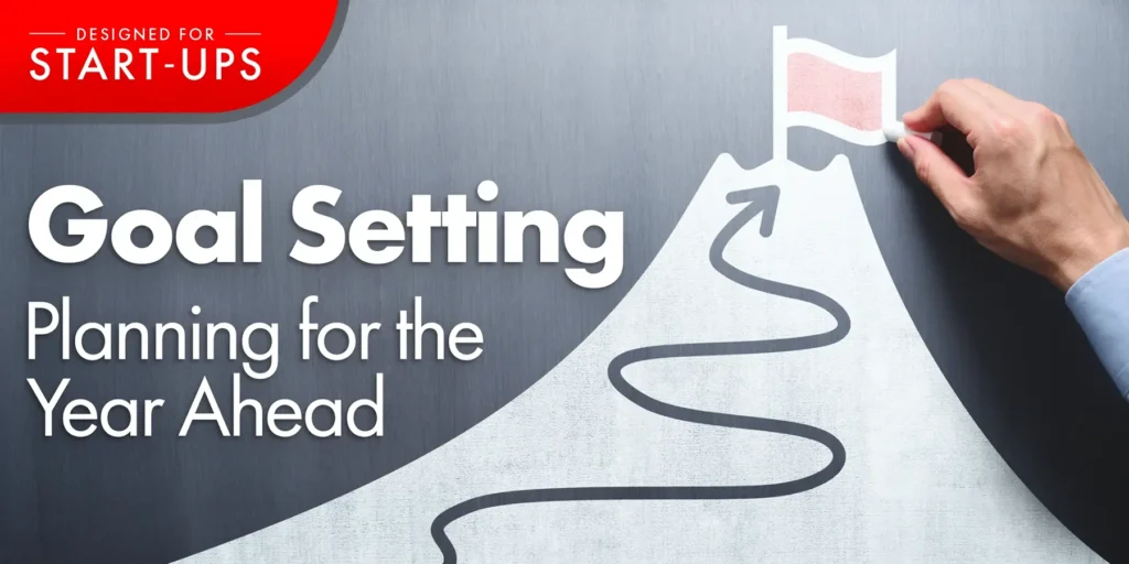 Goal Setting – Planning for the Year Ahead