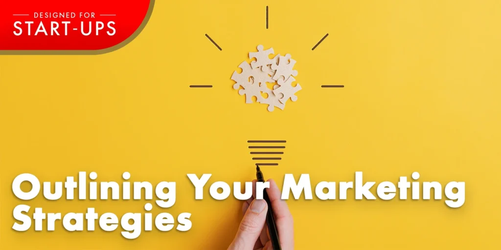 Outlining Your Marketing Strategies